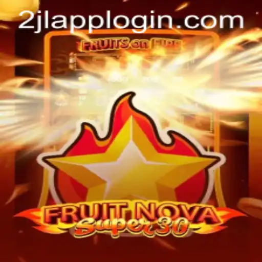 Mastering FruitrNovaSupe30: A Comprehensive Guide with 2JL.COM Insights