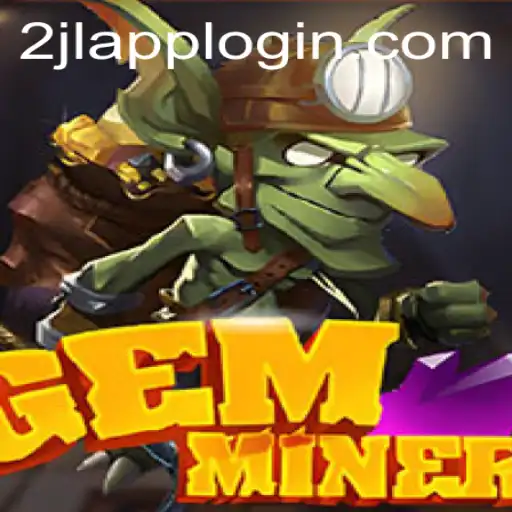 GemMiner: Unearth the Adventure with 2JL.COM